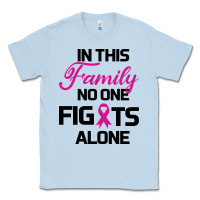 Dusty Blue In This Family No One Fights Alone Classic Tee - Bettercallsaul