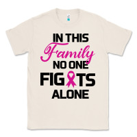 Natural In This Family No One Fights Alone Classic Tee - Bettercallsaul