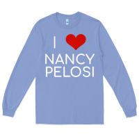 Colony Blue Limited Edition I Love Nancy Pelosi Heart Madam Speaker Democratic Pol Long Sleeve Tee - lanVoArt