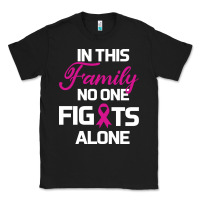 Black In This Family No One Fights Alone Cancer Survivor Classic Tee - Bettercallsaul