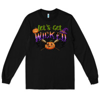 Black lets get wicked Long Sleeve Tee - CowGirlArtShop