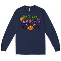 Navy lets get wicked Long Sleeve Tee - CowGirlArtShop