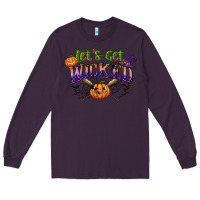 Plum lets get wicked Long Sleeve Tee - CowGirlArtShop