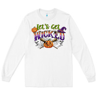White lets get wicked Long Sleeve Tee - CowGirlArtShop