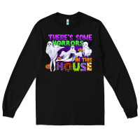 Black there is some horrors in this house Long Sleeve Tee - CowGirlArtShop