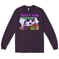 Plum there is some horrors in this house Long Sleeve Tee - CowGirlArtShop