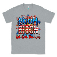 Heather Grey boom bitch get out the way Classic Tee - RanaPortraitStore