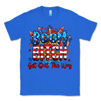 True Royal boom bitch get out the way Classic Tee - RanaPortraitStore