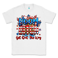 White boom bitch get out the way Classic Tee - RanaPortraitStore
