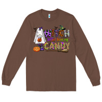 Chestnut witch better have my candy Long Sleeve Tee - CowGirlArtShop
