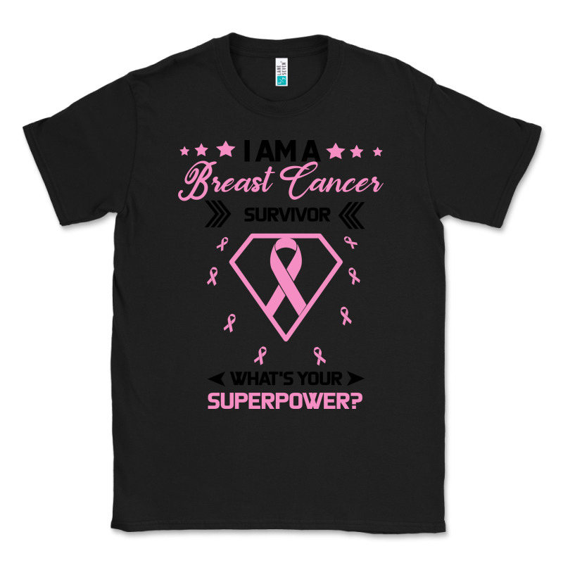 I Am A Breast Cancer Survivor What Is Your Superpower Classic Tee by Bettercallsaul | Teevron