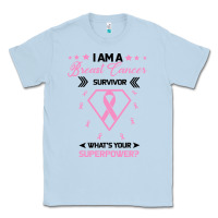 Dusty Blue I am a Breast Cancer Survivor What is Your Superpower Classic Tee - Bettercallsaul