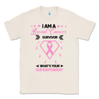 Natural I am a Breast Cancer Survivor What is Your Superpower Classic Tee - Bettercallsaul