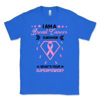 True Royal I am a Breast Cancer Survivor What is Your Superpower Classic Tee - Bettercallsaul