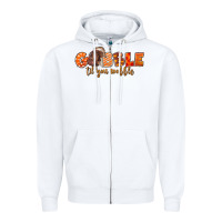 White Fall Gobble Gobble Til You Wobble Zipper Hoodie - LillyAllenDesigns