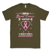 Army Green I am a Breast Cancer Survivor What is Your Superpower Classic Tee - Bettercallsaul