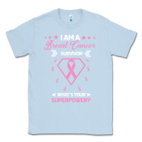 Dusty Blue I am a Breast Cancer Survivor What is Your Superpower Classic Tee - Bettercallsaul
