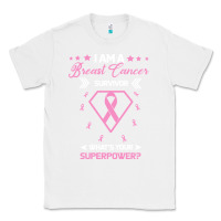 White I am a Breast Cancer Survivor What is Your Superpower Classic Tee - Bettercallsaul