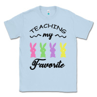 Dusty Blue Teaching My Favorite Bunny Classic Tee - Bettercallsaul