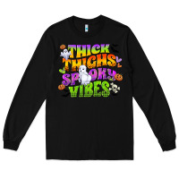 Black thick thighs and spooky vibes Long Sleeve Tee - CowGirlArtShop