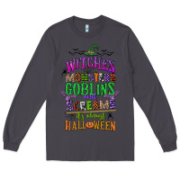 Smoke witches monsters goblins and screams its almost halloween Long Sleeve Tee - CowGirlArtShop