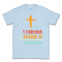 Dusty Blue Vintage 1 Cross 3 Nails Forgiven Christian Easter Gift Classic Tee - lanVoArt