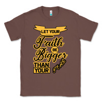 Chestnut Let your Faith Be Bigger than your fear Classic Tee - Bettercallsaul
