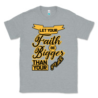 Heather Grey Let your Faith Be Bigger than your fear Classic Tee - Bettercallsaul