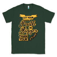 Sports Green Let your Faith Be Bigger than your fear Classic Tee - Bettercallsaul