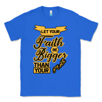 Let Your Faith Be Bigger Than Your Fear Classic Tee | Teevron