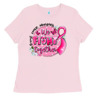 Bubblegum Pink breast cancer awareness we fight together Ladies Tee - LillyAllenDesigns