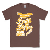 Chestnut Let Your Faith Be Bigger Than Your Fear Classic Tee - Bettercallsaul