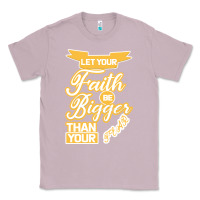 Lilac Let Your Faith Be Bigger Than Your Fear Classic Tee - Bettercallsaul