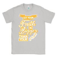 Moon Dust Let Your Faith Be Bigger Than Your Fear Classic Tee - Bettercallsaul
