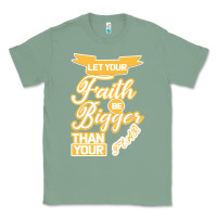 Sage Let Your Faith Be Bigger Than Your Fear Classic Tee - Bettercallsaul