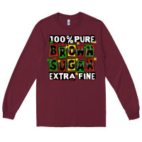 Burgundy 100 pure brown sugar extra fine Long Sleeve Tee - CowGirlArtShop