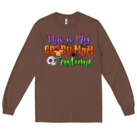Chestnut this is my scary mom costume Long Sleeve Tee - CowGirlArtShop
