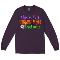 Plum this is my scary mom costume Long Sleeve Tee - CowGirlArtShop