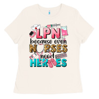 Bone lpn because nurses need heroes Ladies Tee - LillyAllenDesigns