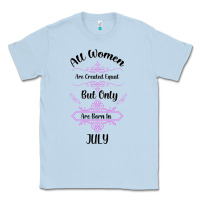 Dusty Blue all women are created equal but only the smartest are born in july bla Classic Tee - Bettercallsaul