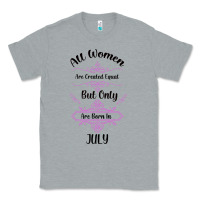 Heather Grey all women are created equal but only the smartest are born in july bla Classic Tee - Bettercallsaul