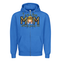 True Royal Iam Boy Mom Nothing Scares Me Zipper Hoodie - CowhideDigitalArt