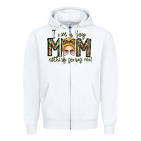 White Iam Boy Mom Nothing Scares Me Zipper Hoodie - CowhideDigitalArt
