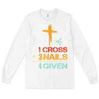 White Vintage 1 Cross 3 Nails Forgiven Christian Easter Gift Long Sleeve Tee - lanVoArt