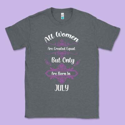 All Women Are Created Equal But Only The Smartest Are Born In July Bla Classic Tee Designed By Bettercallsaul