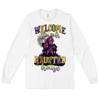 White welcome to our haunted house Long Sleeve Tee - CowGirlArtShop