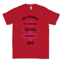 Red all women are created equal but only the smartest are born in july bla Classic Tee - Bettercallsaul