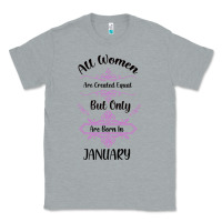 Heather Grey all women are created equal but only the smartest are born in january Classic Tee - Bettercallsaul