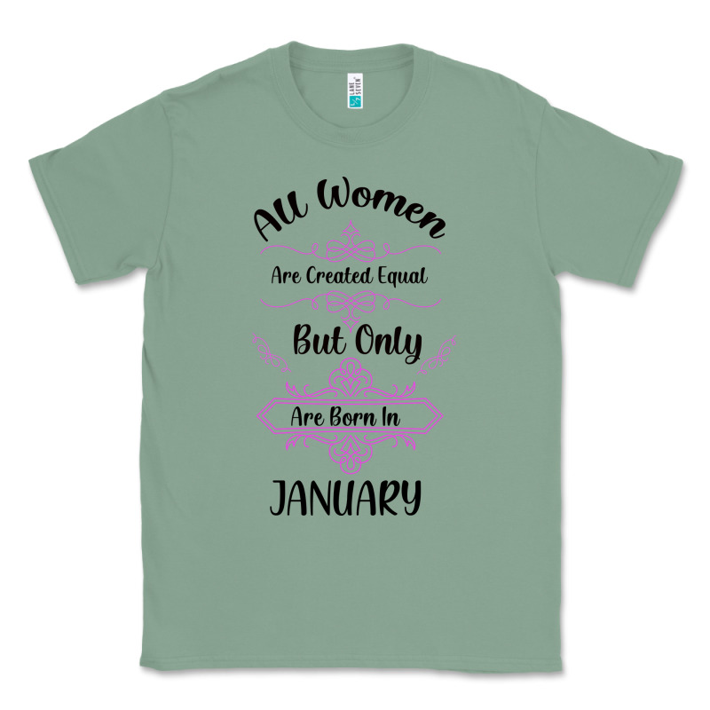 All Women Are Created Equal But Only The Smartest Are Born In January Classic Tee by Bettercallsaul | Teevron