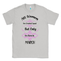 Moon Dust all women are created equal but only the smartest are born in march Classic Tee - Bettercallsaul